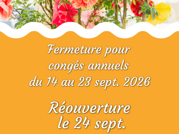 Fermeture pour congés annuels du 14 au 23 septembre 2026